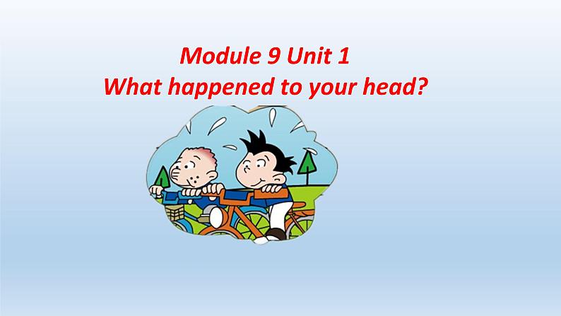 外研版（一起）英语四年级上册 Module 9 Unit 1 What happened to your head(1)（课件）01