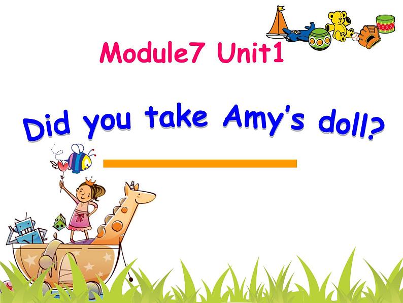 外研版（一起）英语四年级上册 Module 7 Unit 1 Did you take Amy's doll（课件）01