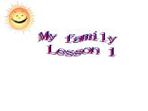 人教新起点版英语二年级上册 Unit 1 My Family Lesson 1_（课件）