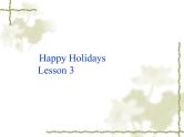 人教新起点版英语二年级上册 Unit 6 Happy Holidays Lesson 3_（课件）