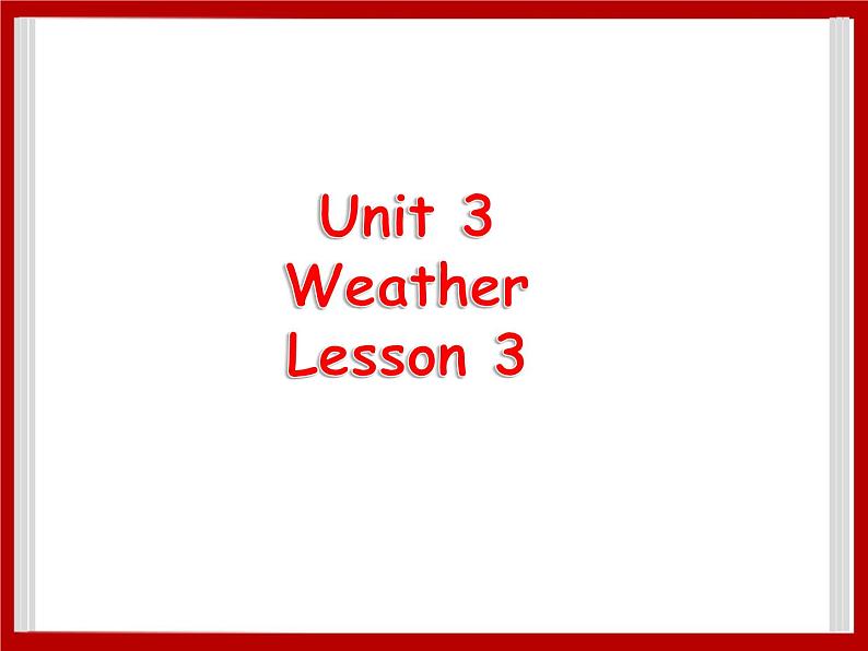 Unit 2 Weather Lesson 3 课件301