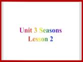 Unit 3 Seasons Lesson 2 课件3