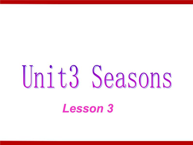 Unit 3 Seasons Lesson 3 课件 1第1页