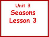Unit 3 Seasons Lesson 3 课件3