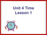 Unit 4 Time Lesson 1 课件 1