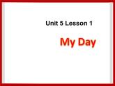 Unit 5 My Day Lesson 1 课件 2