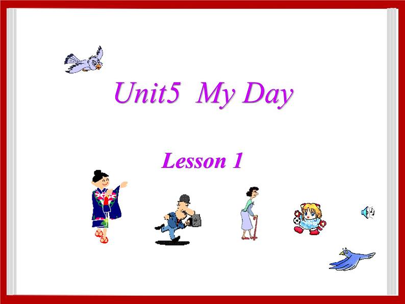 Unit 5 My Day Lesson 1 课件 101