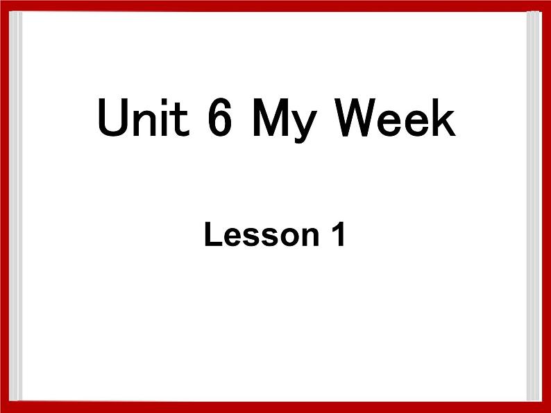 Unit 6 My Week Lesson 1 课件 101