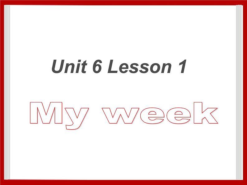 Unit 6 My Week Lesson 1 课件 201