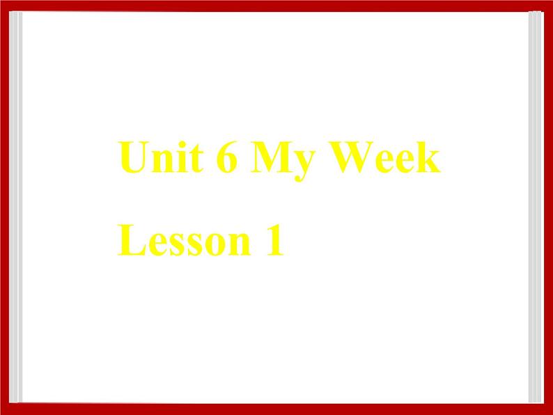 Unit 6 My Week Lesson 1 课件301