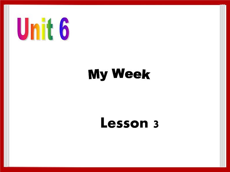 Unit 6 My Week Lesson 3 课件 101