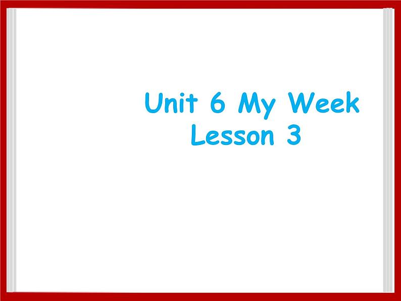 Unit 6 My Week Lesson 3 课件 201