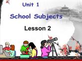 Unit 1 School Subjects Lesson 2 課件 2