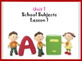 Unit 1 School Subjects Lesson 1 课件 1