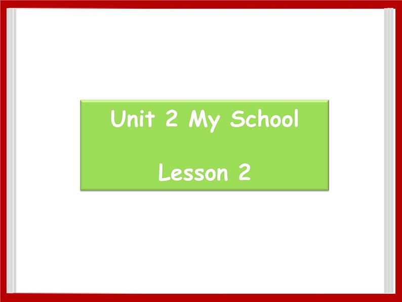 Unit 2 My School Lesson 2 课件 101