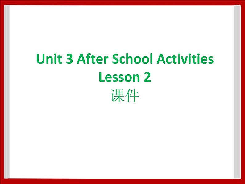 Unit 3 After School Activities Lesson 2 课件 301