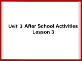 Unit 3 After School Activities Lesson 3 课件 2