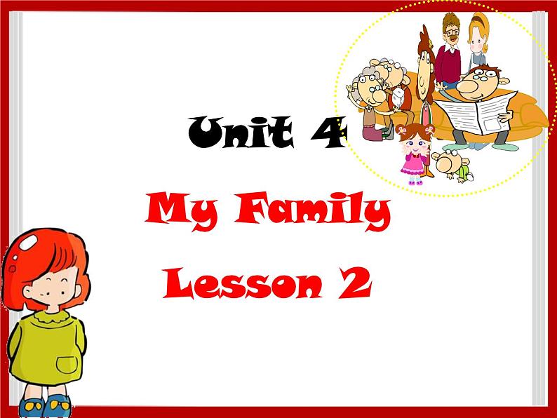 Unit 4 My Family Lesson 2  课件 101