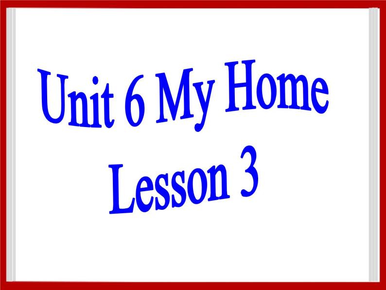 Unit 6 My Home Lesson 3 课件 101