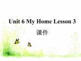 Unit 6 My Home Lesson 3 课件 3