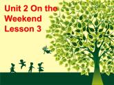 四年級上冊英語人教版新起點Unit 2《On the Weekend》（lesson 3）課件