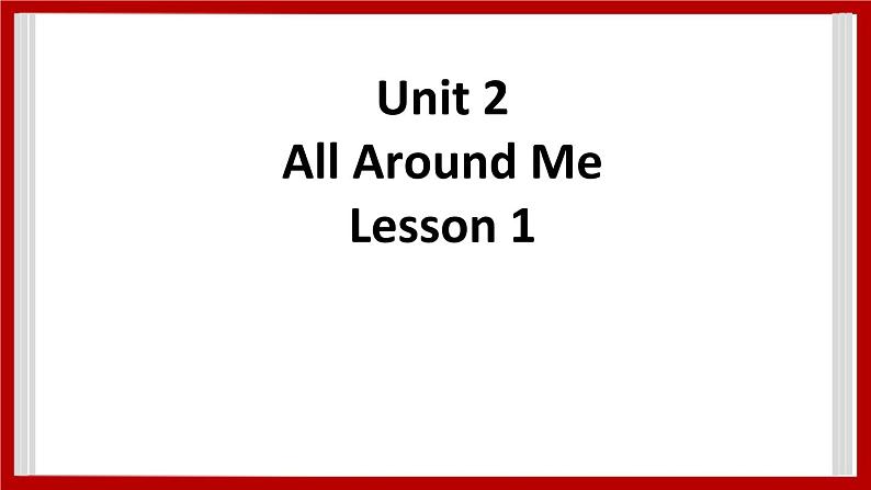 unit 2 All Around Me Lesson 2 课件101