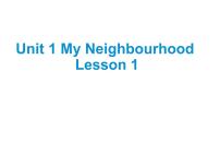 小学英语人教版 (新起点)四年级下册Unit 1 My NeighbourhoodLesson 1精品ppt课件