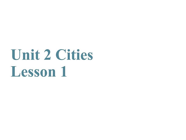 Unit 2 Cities Lesson 1 课件201