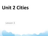 Unit 2 Cities Lesson 3 课件3