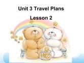 Unit 3 Travel Plans Lesson 2 课件 1