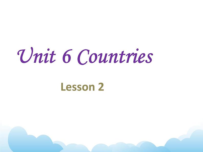 Unit 6 Countries Lesson 2 课件301