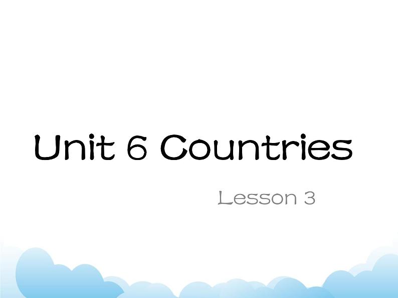 Unit 6 Countries Lesson 3 课件301