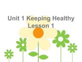 Unit 1 Keeping Healthy Lesson 1 課件 2