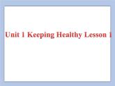 Unit 1 Keeping Healthy Lesson 1 課件 3