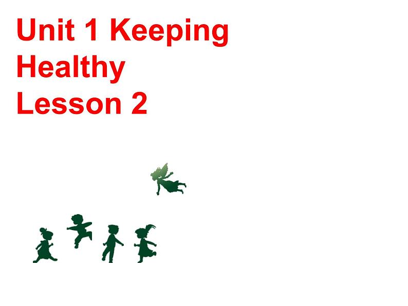 Unit 1 Keeping Healthy Lesson 2 课件 301