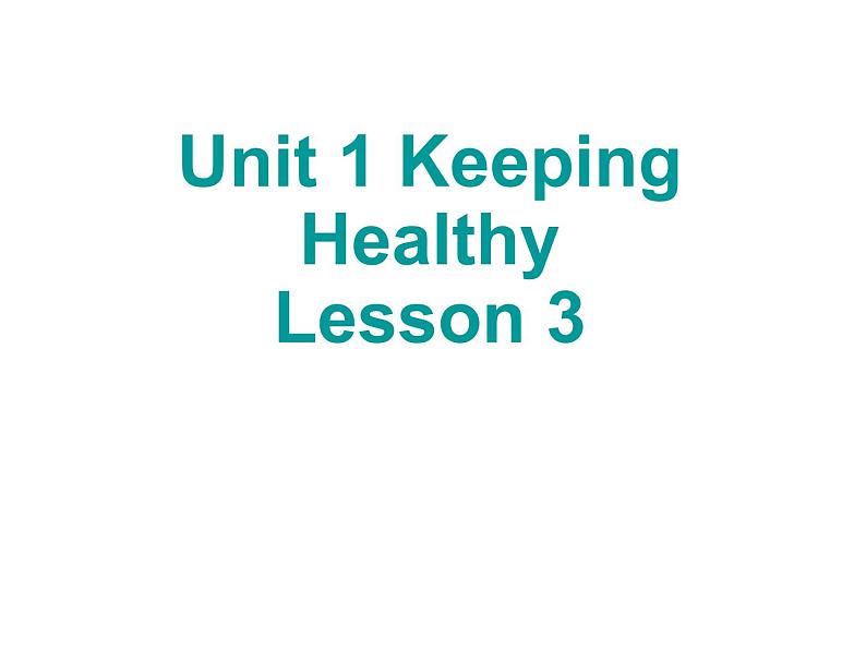 Unit 1 Keeping Healthy Lesson 3 课件 101