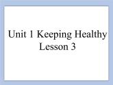 Unit 1 Keeping Healthy Lesson 3 課件 3