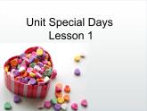 Unit 2 Special Days Lesson 1 課件 1