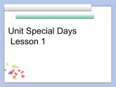 Unit 2 Special Days Lesson 1 課件 2