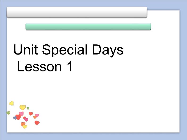 Unit 2 Special Days Lesson 1 课件 201