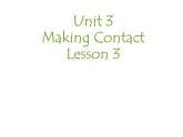 Unit 3 Making Contact Lesson 3 课件 2