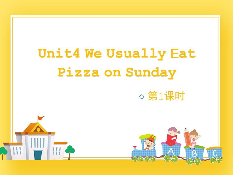 教科版英语六下Unit4We Usually Eat Pizza on  Sundays  (1)课件01