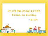 教科版英语六下Unit4We Usually Eat Pizza on  Sundays  (1)课件