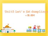 教科版英语六下Unit5Let's Eat dumplings (2)课件