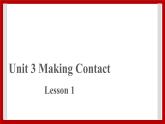 Unit 3 Making Contact Lesson 1 课件 3