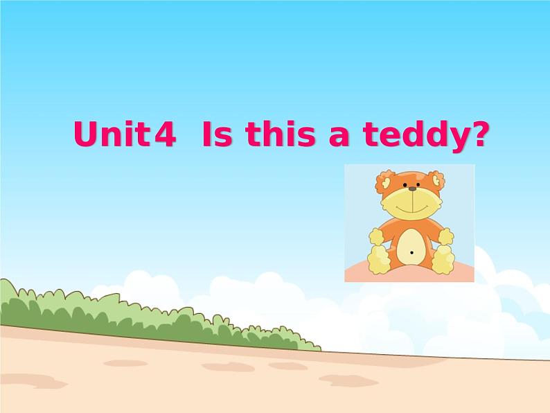 2015年新版牛津小学英语1A Unit4 Is this a teddy第二课时课件01