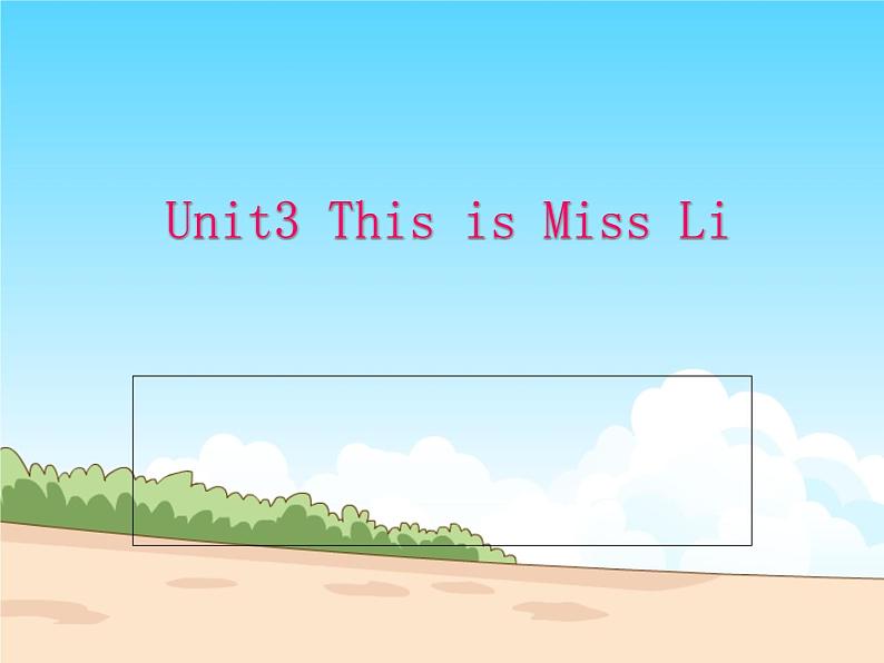 1上Unit3 This is Miss Li 第一课时课件02