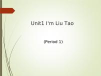 英语一年级上册Unit 1 I'm Liu Tao评课ppt课件