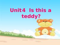 小学英语新版-牛津译林版一年级上册Unit 4 Is this a teddy?教案配套免费课件ppt