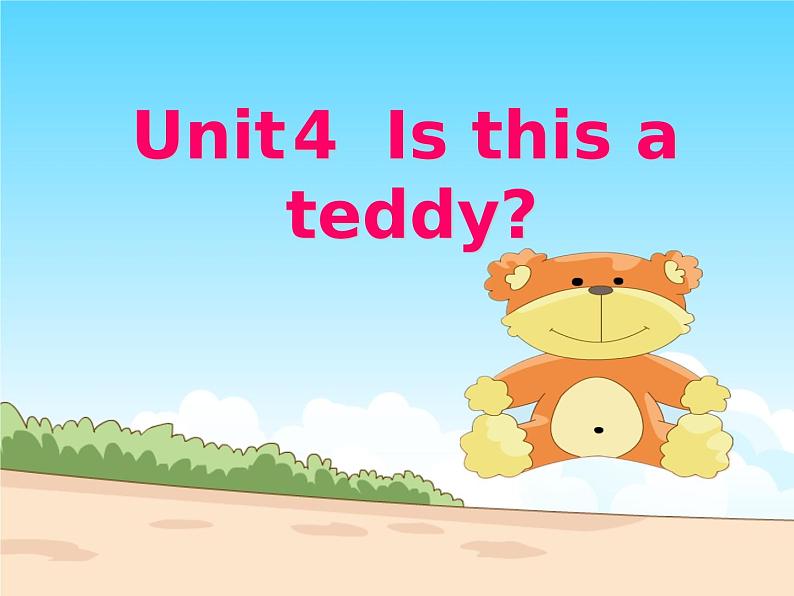 Unit4 Is this a teddy第1页